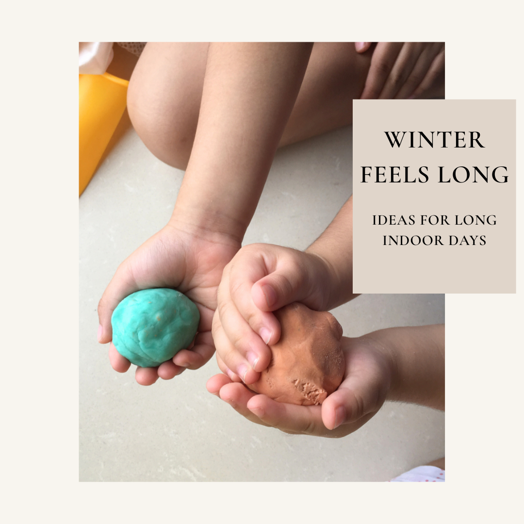 Winter Feels Long: Ideas for Long Indoor Days